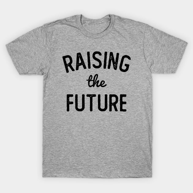 Raising The Future T-Shirt by silentboy